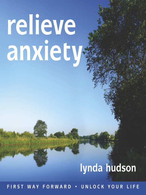 Title details for Relieve Anxiety by Lynda Hudson - Available